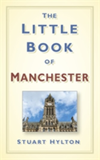 The Little Book of Manchester