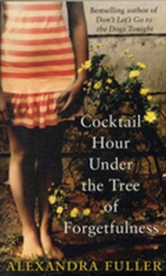 Cocktail Hour Under the Tree of Forgetfulness