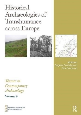 Historical Archaeologies of Transhumance across Europe Historical Archaeologies of Transhumance across Europe