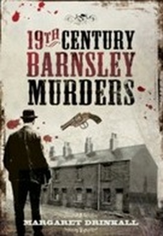 19th Century Barnsley Murders