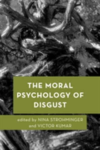The Moral Psychology of Disgust