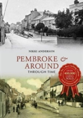 Pembroke & Around Through Time