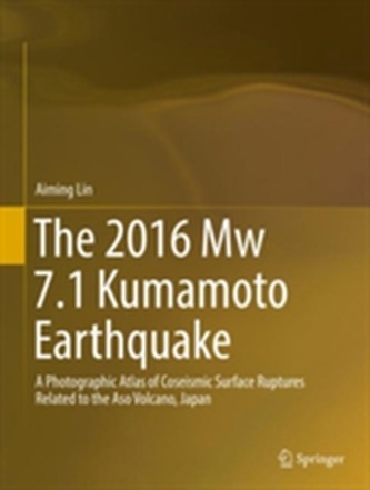The 2016 Mw 7.1 Kumamoto Earthquake The 2016 Mw 7.1 Kumamoto Earthquake