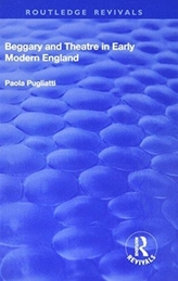 Beggary and Theatre in Early Modern England