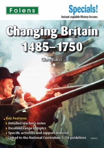Secondary Specials!: History - Changing Britain 1485-1750