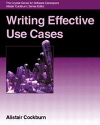 Writing Effective Use Cases Writing Effective Use Cases