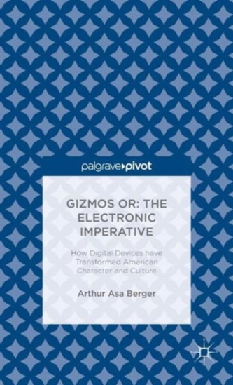 Gizmos or: The Electronic Imperative