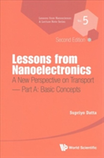 Lessons From Nanoelectronics: A New Perspective On Transport - Part A: Basic Concepts
