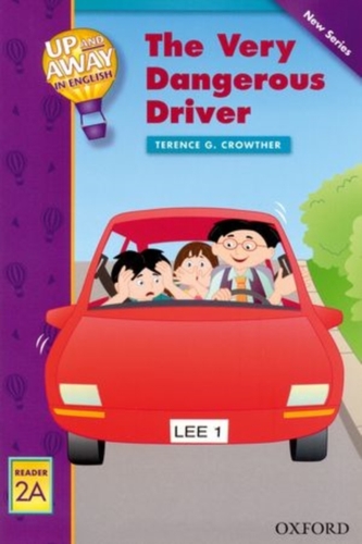 Up and Away Readers: Level 2: The Very Dangerous Driver