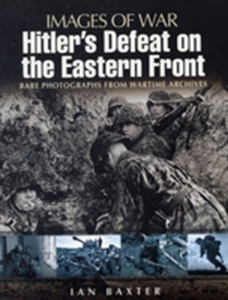 Hitler's Defeat on the Eastern Front