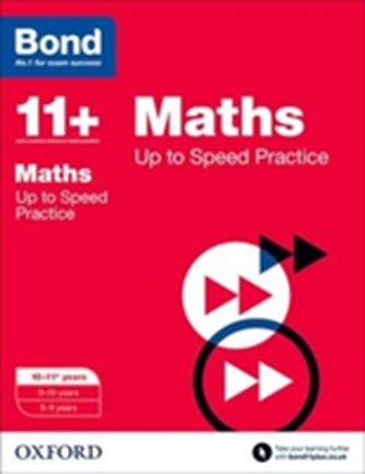 Bond 11+: Maths: Up to Speed Papers