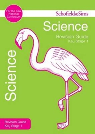 Key Stage 1 Science Revision Guide Key Stage 1 Science Revision Guide
