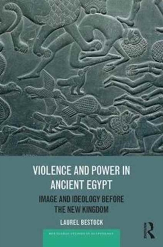 Violence and Power in Ancient Egypt
