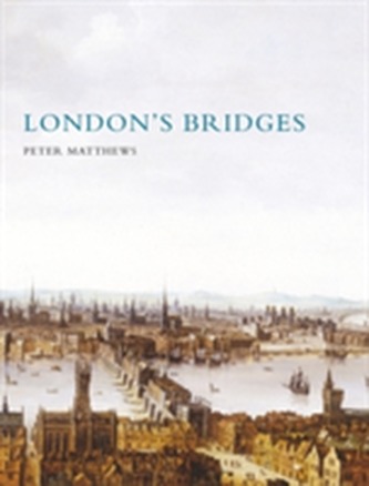 London's Bridges London's Bridges