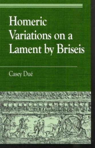 Homeric Variations on Lament by Briseis Homeric Variations on Lament by Briseis