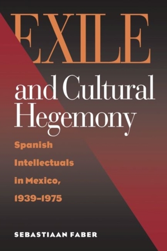 Exile and Cultural Hegemony Exile and Cultural Hegemony