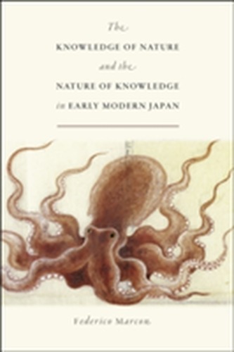 The Knowledge of Nature and the Nature of Knowledge in Early Modern Japan