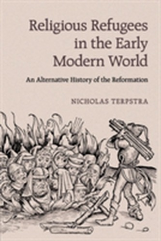 Religious Refugees in the Early Modern World
