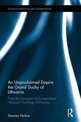 An Unproclaimed Empire: The Grand Duchy of Lithuania