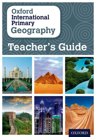 Oxford International Primary Geography: Teacher's Guide