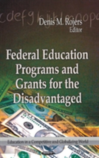Federal Education Programs & Grants for the Disadvantaged