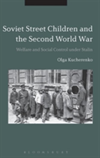 Soviet Street Children and the Second World War