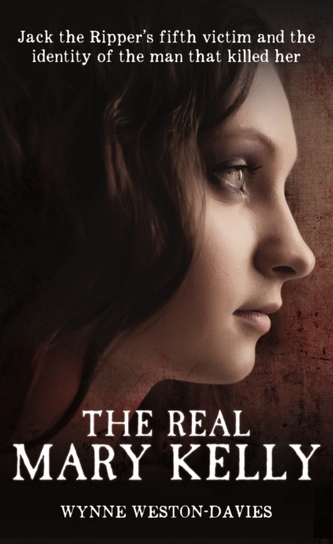 The Real Mary Kelly The Real Mary Kelly