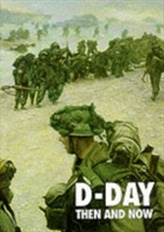 D-Day Then and Now