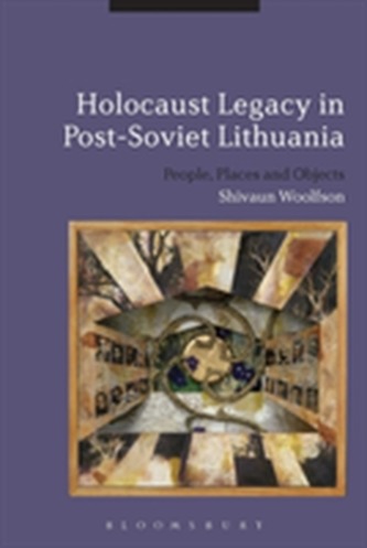 Holocaust Legacy in Post-Soviet Lithuania