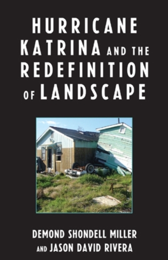 Hurricane Katrina and the Redefinition of Landscape Hurricane Katrina and the Redefinition of Landscape