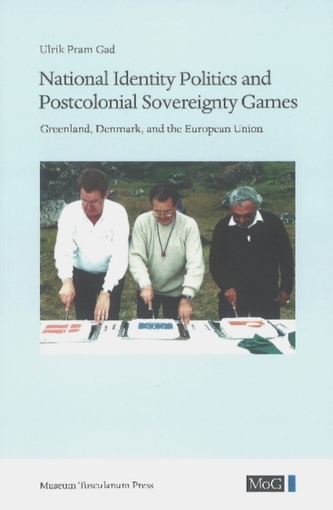 National Identity Politics & Postcolonial Sovereignty Games