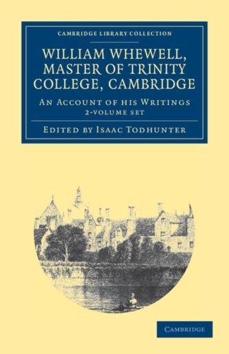 William Whewell, D.D., Master of Trinity College, Cambridge 2 Volume Set
