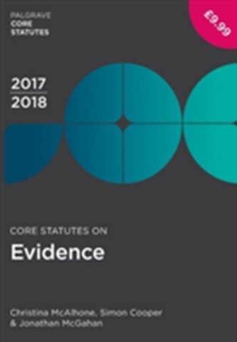 Core Statutes on Evidence 2017-18 Core Statutes on Evidence 2017-18