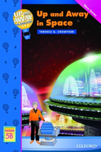 Up and Away Readers: Level 5: Up and Away in Space