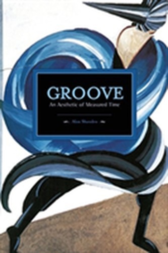 Groove: An Aesthetic Of Measured Time