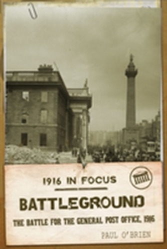 Battleground: The Battle for the GPO, 1916