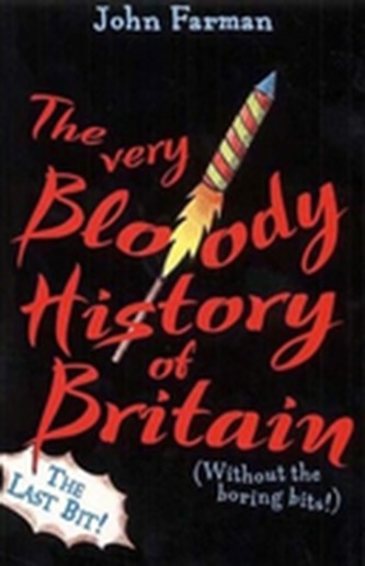 The Very Bloody History Of Britain, 2 The Very Bloody History Of Britain, 2