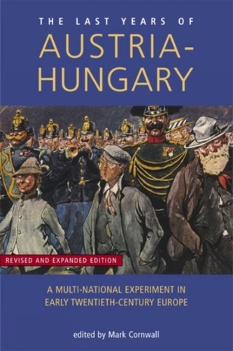 Last Years of Austria-Hungary Last Years of Austria-Hungary