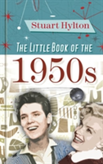 The Little Book of the 1950s The Little Book of the 1950s