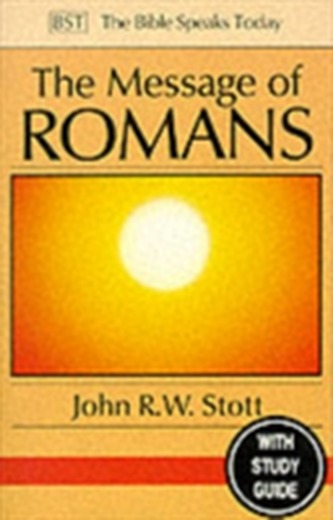 The Message of Romans The Message of Romans