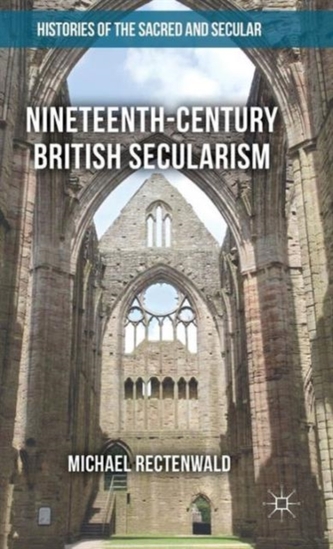 Nineteenth-Century British Secularism Nineteenth-Century British Secularism
