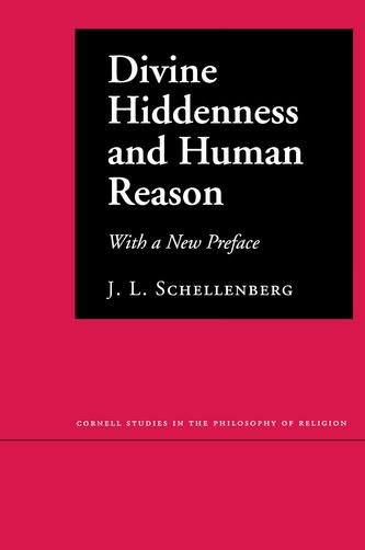 Divine Hiddenness and Human Reason Divine Hiddenness and Human Reason