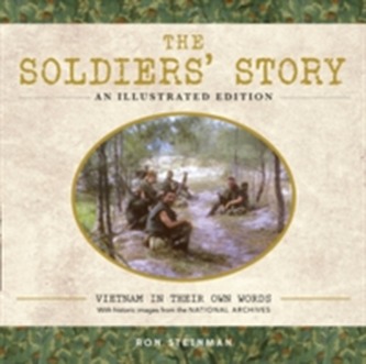 The Soldiers' Story: An Illustrated Edition The Soldiers' Story: An Illustrated Edition