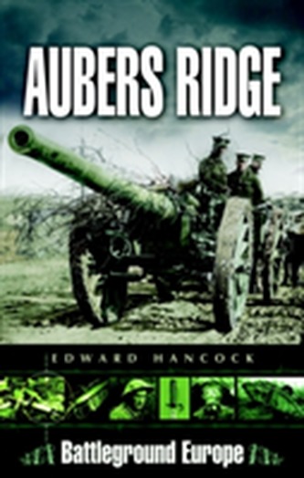 The Battle of Aubers Ridge The Battle of Aubers Ridge