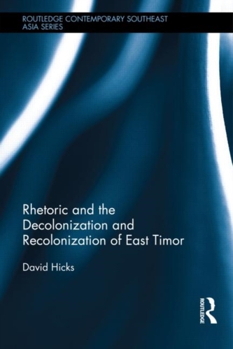 Rhetoric and the Decolonization and Recolonization of East Timor