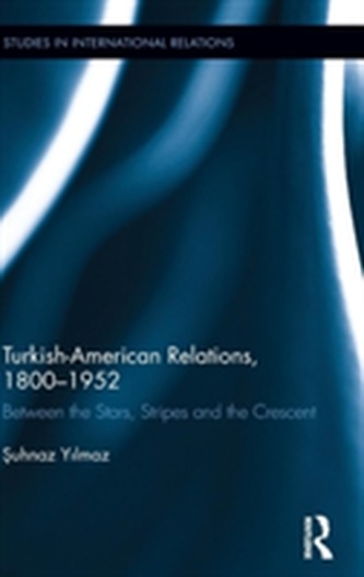 Turkish-American Relations, 1800-1952