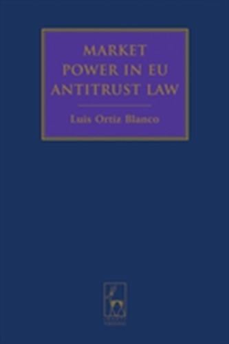 Market Power in EU Antitrust Law Market Power in EU Antitrust Law