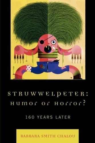 Struwwelpeter: Humor or Horror? Struwwelpeter: Humor or Horror?
