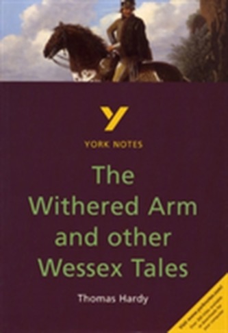 The Withered Arm and Other Wessex Tales The Withered Arm and Other Wessex Tales