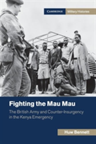 Fighting the Mau Mau Fighting the Mau Mau